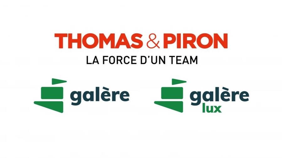 Galère et Galère Lux rejoignent officiellement le Groupe Thomas & Piron